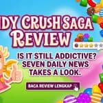 Review Candy Crush Saga: Seru, Santai, Bikin Nagih