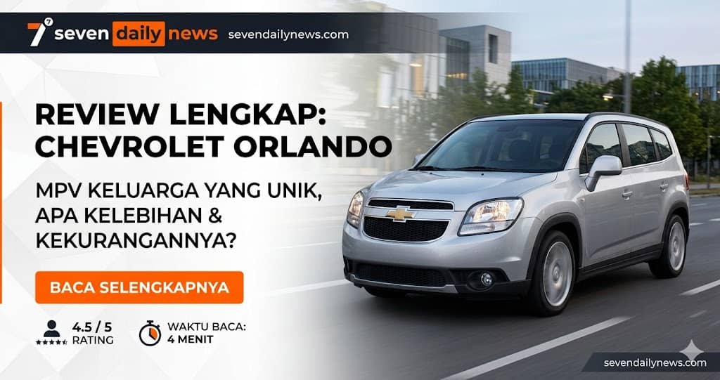 Review Chevrolet Orlando: MPV Nyaman & Praktis