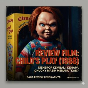 Review Childs Play 1988 Boneka Pembunuh Legendaris