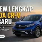 Review Honda CR-V: SUV Nyaman & Tangguh Modern