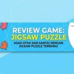 Review Jigsaw Puzzle Game Seru & Santai Terbaik