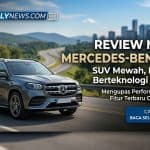 Review Mercedes-Benz GLS: SUV Mewah Penuh Gaya