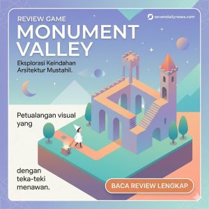 Review Monument Valley: Game Puzzle Estetik Seru