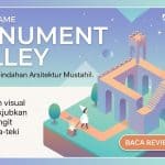 Review Monument Valley: Game Puzzle Estetik Seru
