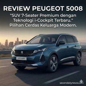 Review Peugeot 5008: SUV Keluarga Paling Stylish!!