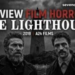 Review The Lighthouse 2019: Horor Psikologis Gila!