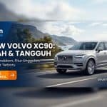 Review Volvo XC90: SUV Mewah Nyaman dan Bertenaga!