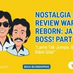 Review Warkop DKI Reborn Jangkrik Boss Part 1 Film