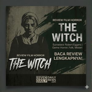 The Witch: Horor Gelap yang Bikin Merinding Sekali