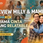 Review Milly & Mamet: Drama Cinta yang Relatable