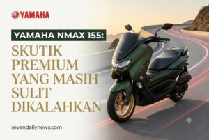 Yamaha NMAX 155: Skutik Premium yang Masih Sulit Dikalahkan