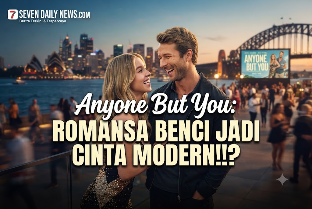 Anyone But You: Romansa Benci Jadi Cinta Modern!!?