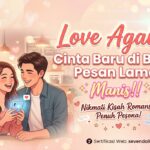 Love Again: Cinta Baru di Balik Pesan Lama Manis!!