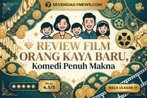 Review Film Orang Kaya Baru, Komedi Penuh Makna