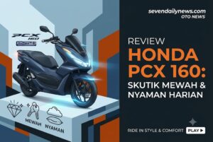 Review Honda PCX 160: Skutik Mewah & Nyaman Harian