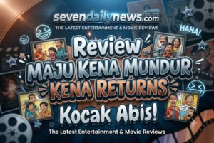 Review Maju Kena Mundur Kena Returns, Kocak Abis!